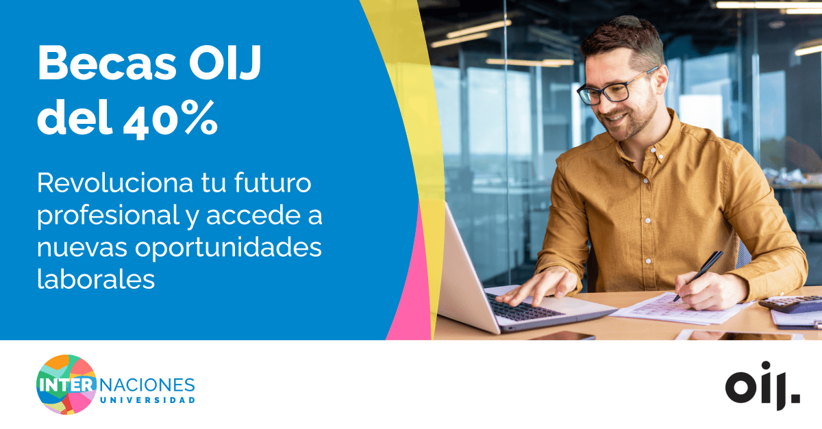 BECAS OIJ – UNIVERSIDAD INTERNACIONES