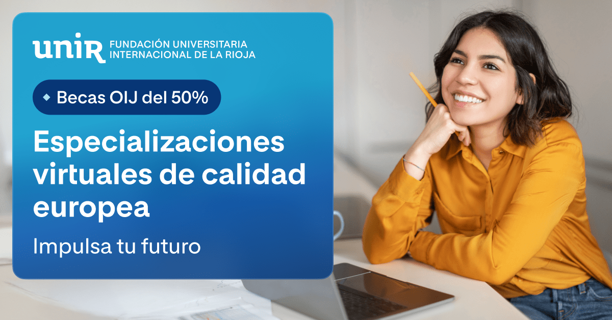 BECAS OIJ – FUNDACIÓN  UNIVERSITARIA INTERNACIONAL DE LA RIOJA